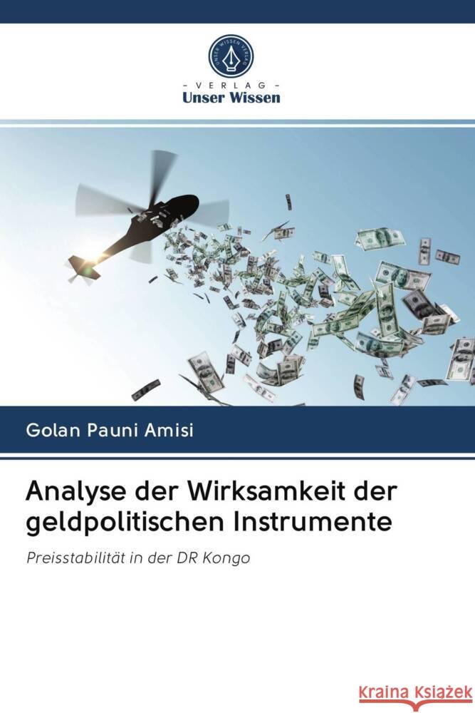 Analyse der Wirksamkeit der geldpolitischen Instrumente PAUNI AMISI, Golan 9786203089257 Verlag Unser Wissen - książka