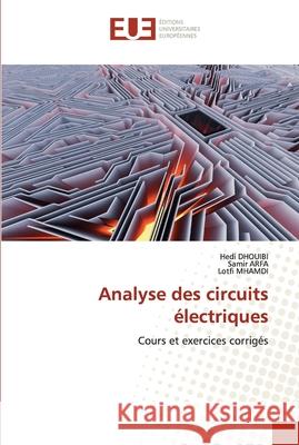 Analyse des circuits électriques Dhouibi, Hedi 9786203425109 Editions Universitaires Europeennes - książka