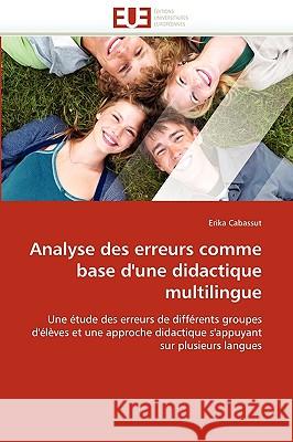 Analyse Des Erreurs Comme Base d''une Didactique Multilingue Cabassut-E 9786131519635 Omniscriptum - książka