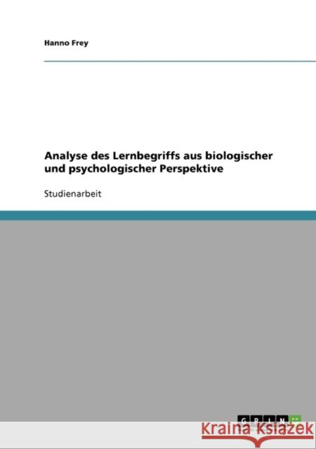 Analyse des Lernbegriffs aus biologischer und psychologischer Perspektive Hanno Frey 9783638642095 Grin Verlag - książka