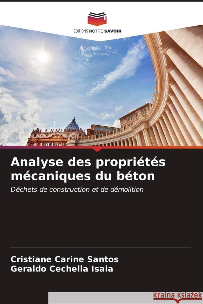 Analyse des propri?t?s m?caniques du b?ton Cristiane Carine Santos Geraldo Cechella Isaia 9786206614029 Editions Notre Savoir - książka