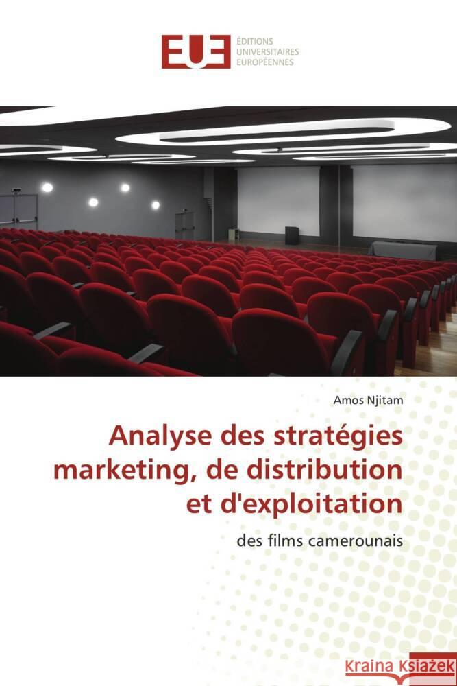 Analyse des stratégies marketing, de distribution et d'exploitation Njitam, Amos 9786206731207 Éditions universitaires européennes - książka
