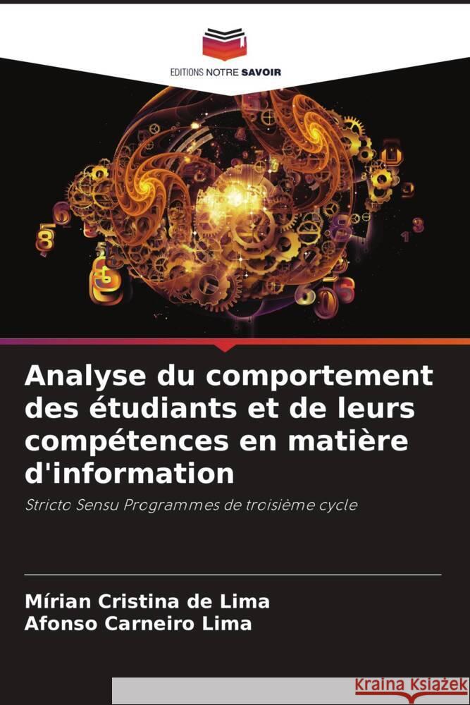 Analyse du comportement des étudiants et de leurs compétences en matière d'information de Lima, Mírian Cristina, Carneiro Lima, Afonso 9786206503576 Editions Notre Savoir - książka