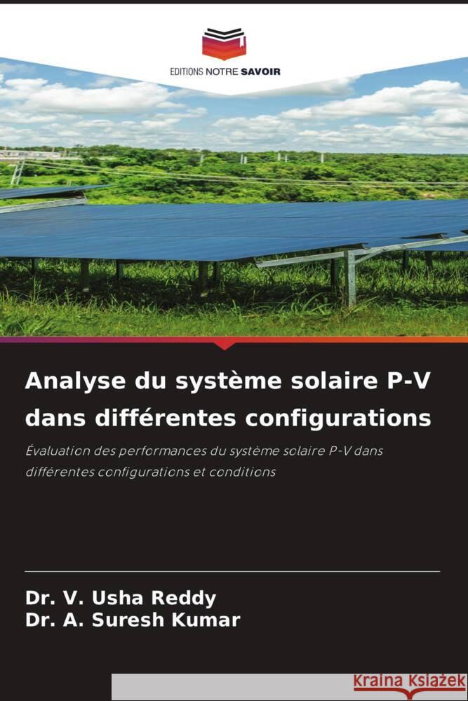 Analyse du syst?me solaire P-V dans diff?rentes configurations V. Usha Reddy A. Suresh Kumar 9786207287703 Editions Notre Savoir - książka