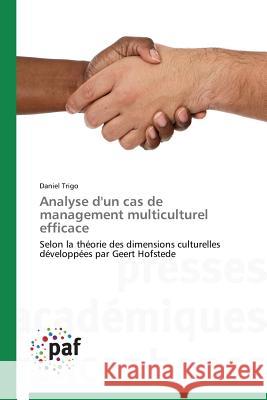 Analyse d'Un Cas de Management Multiculturel Efficace Trigo-D 9783838141183 Presses Academiques Francophones - książka