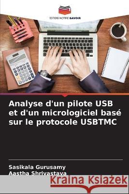 Analyse d'un pilote USB et d'un micrologiciel basé sur le protocole USBTMC Gurusamy, Sasikala 9786205318096 Editions Notre Savoir - książka