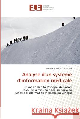 Analyse d''un système d''information médicale Nourdi Pepouomi-M 9786131554063 Editions Universitaires Europeennes - książka