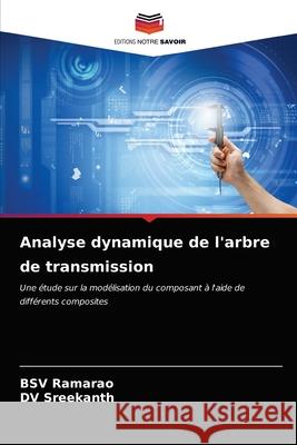 Analyse dynamique de l'arbre de transmission Bsv Ramarao DV Sreekanth 9786203230055 Editions Notre Savoir - książka