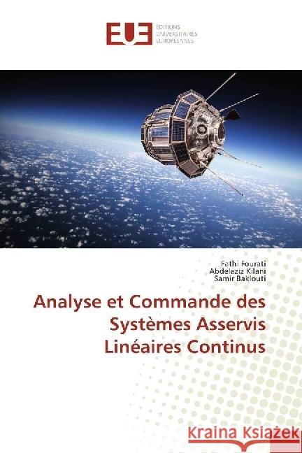 Analyse et Commande des Systèmes Asservis Linéaires Continus Fourati, Fathi; Kilani, Abdelaziz; Baklouti, Samir 9783330865037 Éditions universitaires européennes - książka