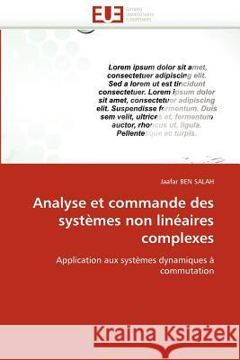 Analyse et commande des systèmes non linéaires complexes Ben Salah-J 9786131584725 Editions Universitaires Europeennes - książka