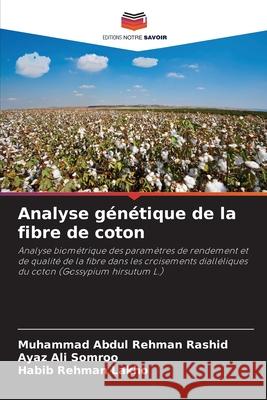 Analyse génétique de la fibre de coton Rashid, Muhammad Abdul Rehman, Somroo, Ayaz Ali, Lakho, Habib Rehman 9786208688936 Editions Notre Savoir - książka
