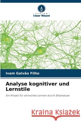 Analyse kognitiver und Lernstile Galvão Filho, Ivam 9786208852238 Verlag Unser Wissen - książka