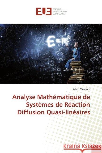 Analyse Mathématique de Systèmes de Réaction Diffusion Quasi-linéaires Mesbahi, Salim 9786138492917 Éditions universitaires européennes - książka