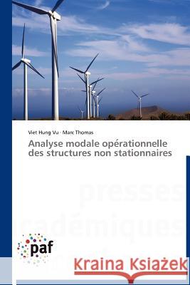 Analyse Modale Ope Rationnelle Des Structures Non Stationnaires Viet Hung Vu Marc Thomas 9783838189444 Presses Acad Miques Francophones - książka