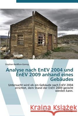 Analyse nach EnEV 2004 und EnEV 2009 anhand eines Gebäudes Baldßun-Gornig Stephan 9783639385267 AV Akademikerverlag - książka
