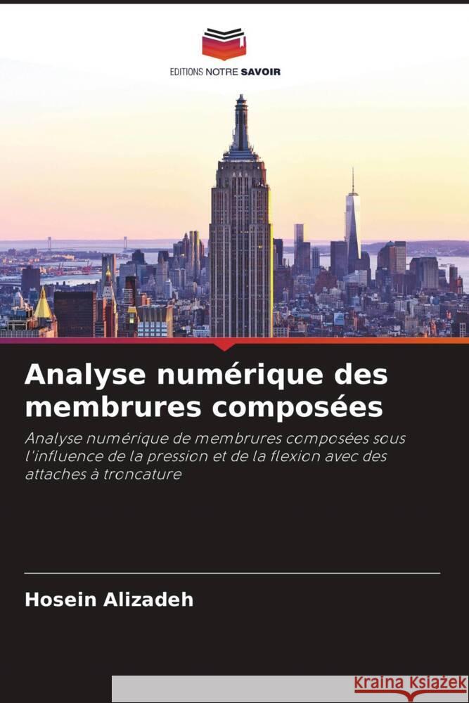 Analyse num?rique des membrures compos?es Hosein Alizadeh Jafar Asgari Marnani Manuchehr Behruyan 9786204686028 Editions Notre Savoir - książka