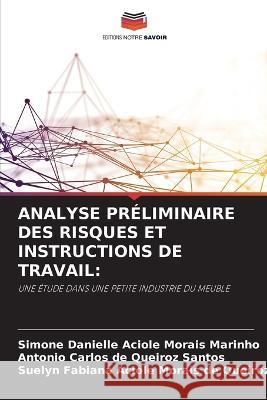 Analyse Préliminaire Des Risques Et Instructions de Travail Simone Danielle Aciole Morais Marinho, Antonio Carlos de Queiroz Santos, Suelyn Fabiana Aciole Morais de Queiroz 9786204425283 International Book Market Service Ltd - książka