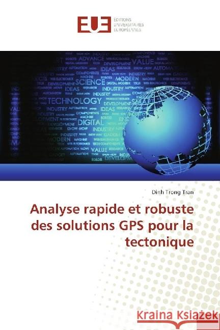 Analyse rapide et robuste des solutions GPS pour la tectonique Tran, Dinh Trong 9783841672797 Éditions universitaires européennes - książka