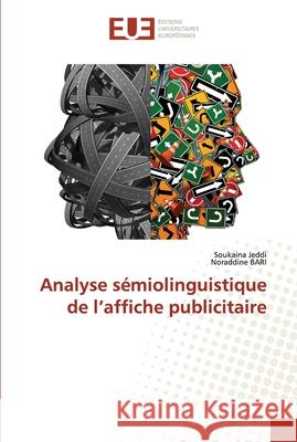 Analyse sémiolinguistique de l'affiche publicitaire Jeddi, Soukaina 9786203422474 Editions Universitaires Europeennes - książka