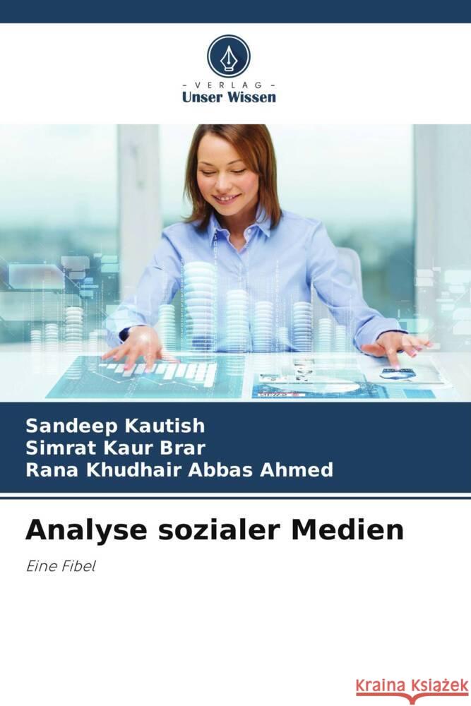 Analyse sozialer Medien Sandeep Kautish Simrat Kaur Brar Rana Khudhair Abba 9786207194759 Verlag Unser Wissen - książka