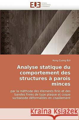 Analyse Statique Du Comportement Des Structures a Parois Minces Hung Cuong Bui 9786131505928 Editions Universitaires Europeennes - książka