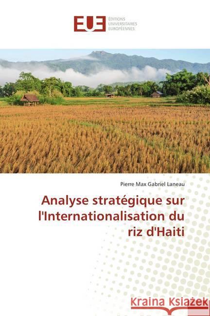 Analyse stratégique sur l'Internationalisation du riz d'Haiti Laneau, Pierre Max Gabriel 9786202285315 Éditions universitaires européennes - książka
