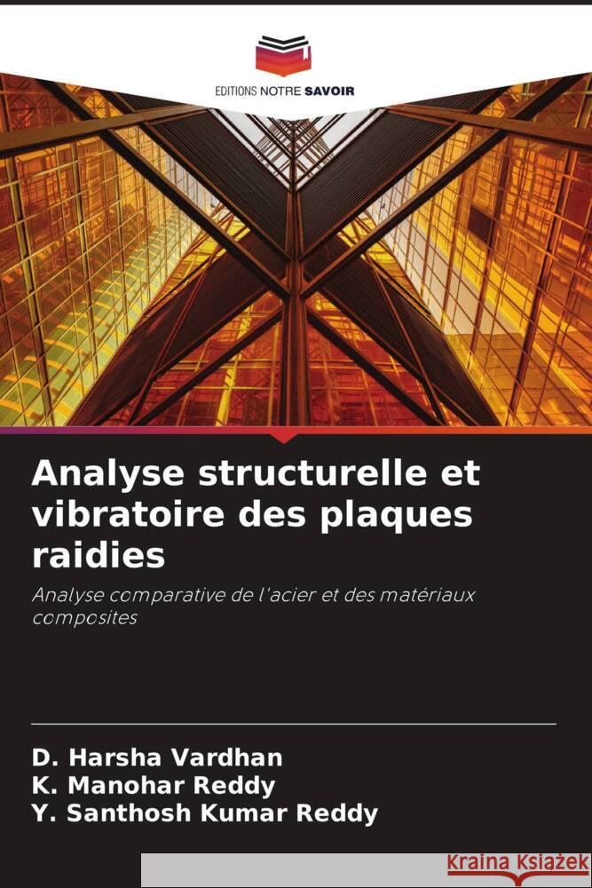 Analyse structurelle et vibratoire des plaques raidies Vardhan, D. Harsha, Reddy, K. Manohar, Kumar Reddy, Y. Santhosh 9786206478959 Editions Notre Savoir - książka