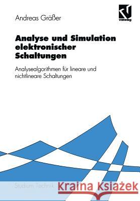 Analyse Und Simulation Elektronischer Schaltungen: Analysealgorithmen Für Lineare Und Nichtlineare Schaltungen Gräßer, Andreas 9783528066901 Vieweg+teubner Verlag - książka