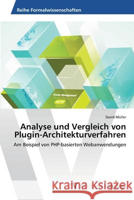 Analyse und Vergleich von Plugin-Architekturverfahren Müller, David 9783639459364 AV Akademikerverlag - książka