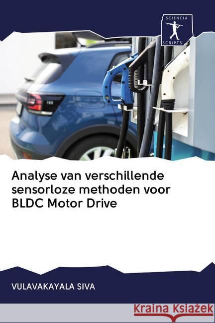 Analyse van verschillende sensorloze methoden voor BLDC Motor Drive Siva, Vulavakayala 9786200908575 Sciencia Scripts - książka