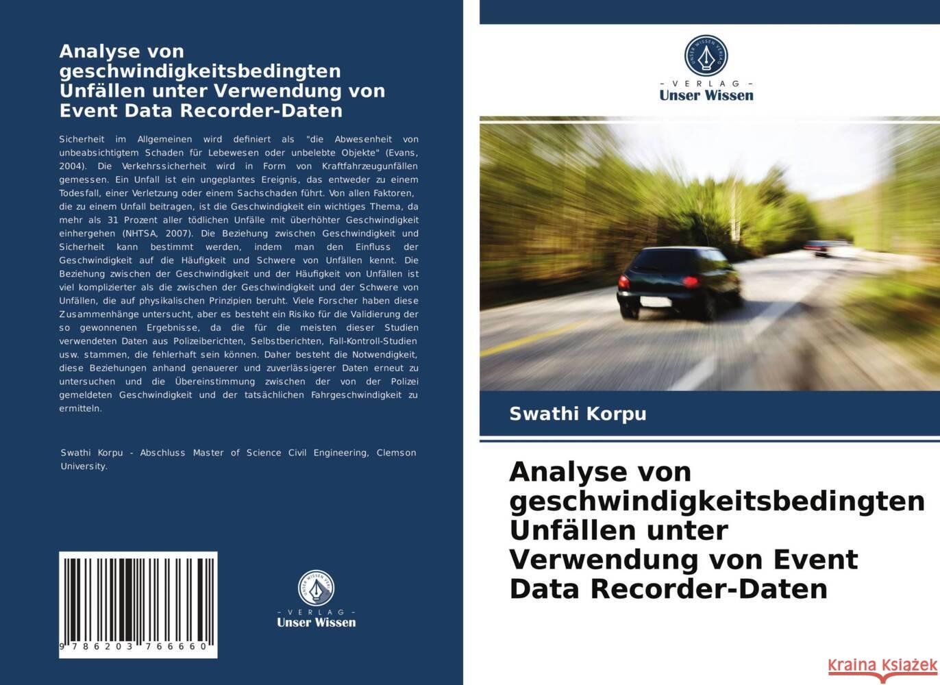 Analyse von geschwindigkeitsbedingten Unfällen unter Verwendung von Event Data Recorder-Daten Korpu, Swathi 9786203766660 Verlag Unser Wissen - książka