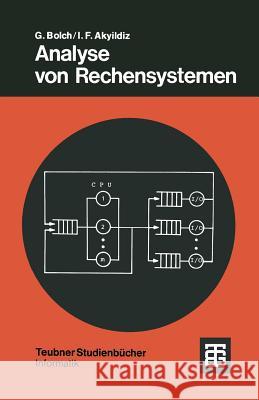 Analyse Von Rechensystemen Gunter Bolch                             Ian Fuat Akyildiz 9783519023593 Springer - książka