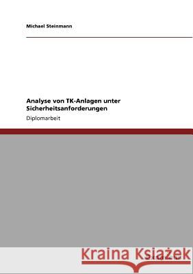 Analyse von TK-Anlagen unter Sicherheitsanforderungen Michael Steinmann 9783867467452 Grin Verlag - książka