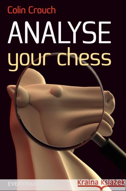 Analyse Your Chess Colin Crouch 9781857446708 Everyman Chess - książka
