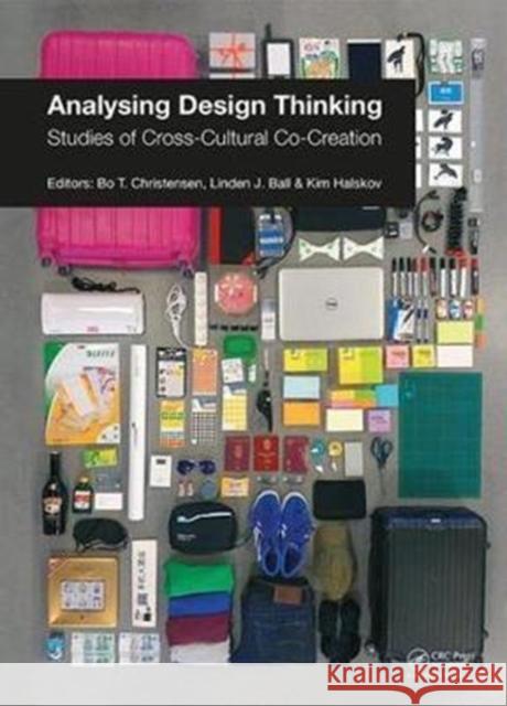 Analysing Design Thinking: Studies of Cross-Cultural Co-Creation Bo T. Christensen Linden J. Ball Kim Halskov 9781138632578 CRC Press - książka