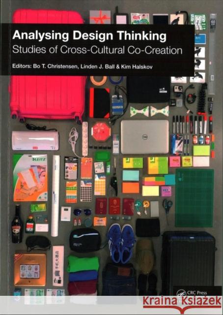 Analysing Design Thinking: Studies of Cross-Cultural Co-Creation Bo T. Christensen Linden J. Ball Kim Halskov 9781138748446 CRC Press - książka