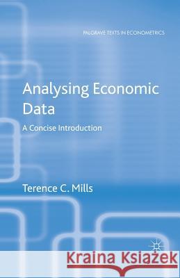 Analysing Economic Data: A Concise Introduction Mills, T. 9781349486564 Palgrave Macmillan - książka