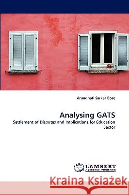 Analysing Gats Arundhati Sarkar Bose 9783838364551 LAP Lambert Academic Publishing - książka