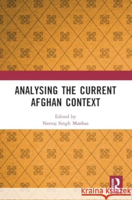 Analysing the Current Afghan Context Neeraj Singh Manhas 9781032429403 Routledge - książka