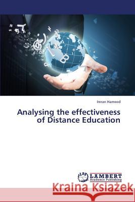 Analysing the Effectiveness of Distance Education Hameed Imran 9783659442445 LAP Lambert Academic Publishing - książka