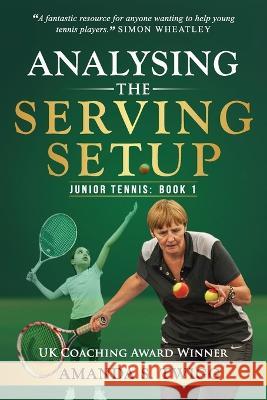 Analysing the Serving Setup Amanda S Twigg 9781739617103 Amanda Twigg Limited - książka