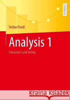Analysis 1 Friedl, Stefan 9783662673584 Springer Spektrum - książka