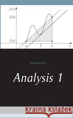 Analysis 1 Knut Smoczyk 9783748110910 Books on Demand - książka