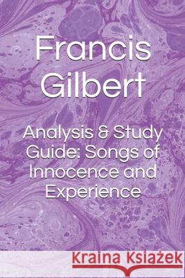 Analysis & Study Guide: Songs of Innocence and Experience Francis Gilbert 9781913694005 Nielsen Book Services - książka