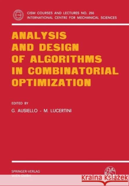 Analysis and Design of Algorithms in Combinatorial Optimization Giorgio Ausiello M. Lucertini 9783211816264 Springer - książka