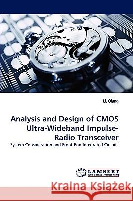 Analysis and Design of CMOS Ultra-Wideband Impulse-Radio Transceiver Li Qiang 9783838368252 LAP Lambert Academic Publishing - książka