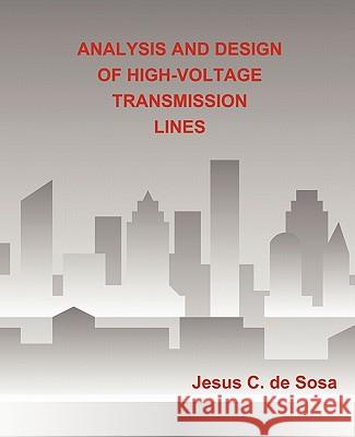 Analysis and Design of High-Voltage Transmission Lines Jesus C. D 9781450266130 iUniverse.com - książka