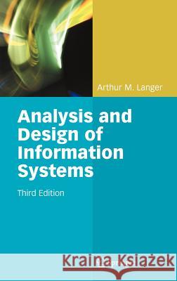 Analysis and Design of Information Systems Arthur M. Langer 9781846286544 Springer - książka