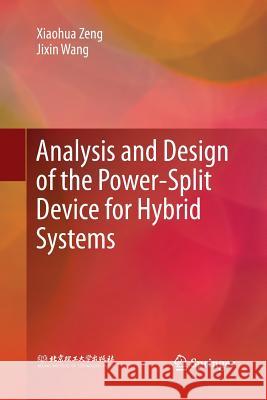 Analysis and Design of the Power-Split Device for Hybrid Systems Xiaohua Zeng Jixin Wang 9789811350931 Springer - książka