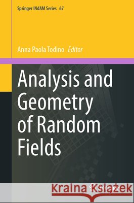 Analysis and Geometry of Random Fields Anna Paola Todino 9789819588312 Springer - książka